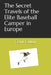 The Secret Travels of the Elite Baseball Camper in Europe by Frank H. Fulton Jr