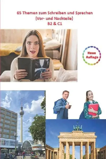 65 Themen zum Schreiben und Sprechen (Vor- und Nachteile) Sprachniveau B2 & C1 