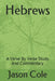 Hebrews: A Verse By Verse Study And Commentary by Jason Cole