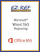 Microsoft Word 365 - Beginning: Student Manual (Black & White) by Ez-Ref Courseware