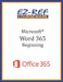 Microsoft Word 365 - Beginning: Instructor Guide (Black & White) by Ez-Ref Courseware