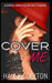 Cover Me: A Reverse Harem College Bully Romance by Haley Clayton