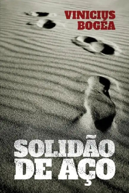 Solidão de Aço by Bogea, Vinicius