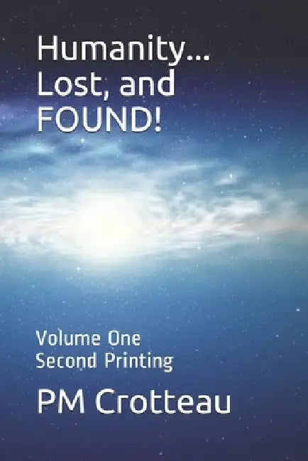 Humanity... Lost, and FOUND! by P. M. Crotteau