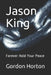 Jason King: Forever Hold Your Peace by Gordon Horton
