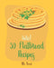 Hello! 50 Flatbread Recipes: Best Flatbread Cookbook Ever For Beginners [Flatbread Book, Chinese Bread Cookbook, Gluten Free Bread Machine Recipes, by Bread