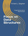 Focus on Data Structures: Programming Series Ninth Edition by Richard L. Stegman