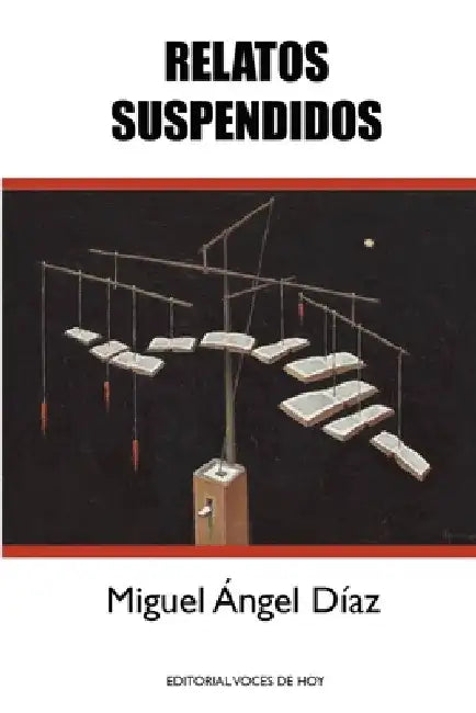 Relatos suspendidos by Diaz, Miguel Angel