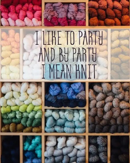 I Like to Party and by Party I Mean Knit: Knitting Graph Paper 2:3 & 4:5 Ratio 8" x 10" 200 pages by Knit Happens