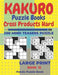 Kakuro Puzzle Book Hard Cross Product - 200 Mind Teasers Puzzle - Large Print - Book 12: Logic Games For Adults - Brain Games Books For Adults - Mind by Panda Puzzle Book