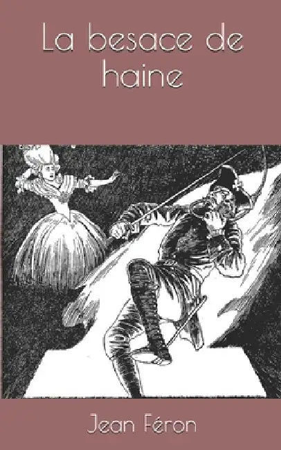 La besace de haine by Feron, Jean