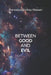 Between Good and Evil by Massari, Francesco Andrea