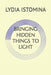 Bringing Hidden Things to Light by Lydia P. Istomina