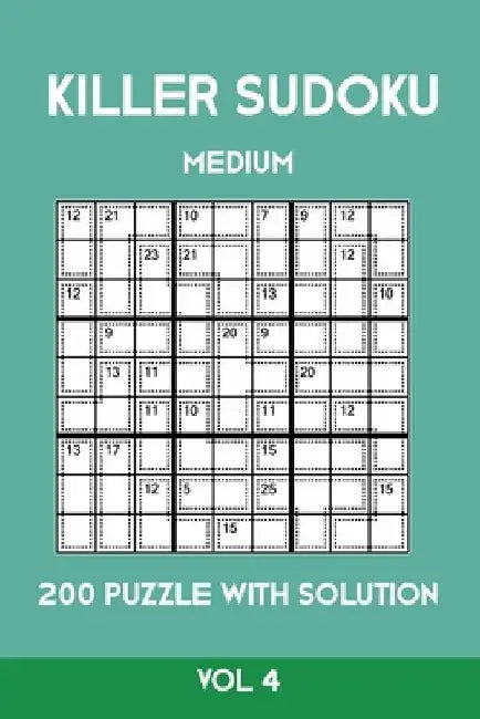Killer Sudoku Medium 200 Puzzle WIth Solution Vol 4: Advanced Puzzle Sumdoku Book,9x9, 2 puzzles per page by Tewebook Sumdoku
