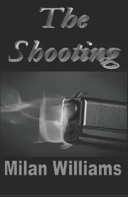 The Shooting: An armed citizen saves lives and pays the price by Milan Williams