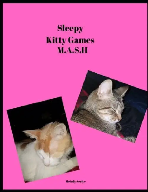 Sleepy Kitty Games: M.A.S.H. by Melody Seelye