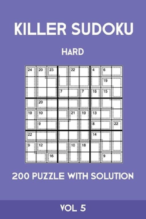 Killer Sudoku Hard 200 Puzzle With Solution Vol 5: Advanced Puzzle Book,9x9, 2 puzzles per page by Tewebook Sumdoku