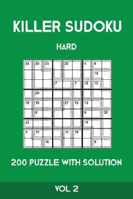 Killer Sudoku Hard 200 Puzzle With Solution Vol 2: Advanced Puzzle Book,9x9, 2 puzzles per page by Tewebook Sumdoku