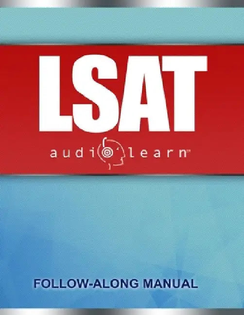 LSAT AudioLearn: Complete Audio Review for the LSAT (Law School Admission Test) by Audiolearn Legal Content Team