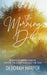 The Morning Dew: 56 Days of Inspirations to Soothe the Doubt and Calm the Fear by Deborah Harper