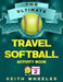 Travel Softball Activity Book: Road Trip Activities and Travel Games For Kids & Teens On The Go by Keith Wheeler