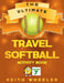 Travel Softball Activity Book: Road Trip Activities and Travel Games For Kids & Teens On The Go by Keith Wheeler
