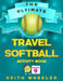 Travel Softball Activity Book: Road Trip Activities and Travel Games For Kids & Teens On The Go by Keith Wheeler