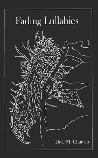 Fading Lullabies: A Collection of Gothic Poems by Dale M. Chatwin