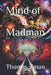 Mind of a Madman by Thomas Zman