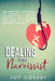 Dealing With a Narcissist: Start healing from emotional abuse and understanding a narcissistic personality disorder to avoid toxic relationship t by Joy Covert