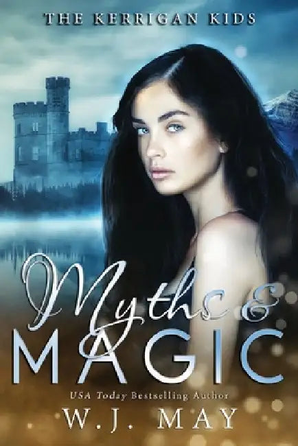 Myths & Magic by W. J. May