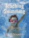 Teaching Swimming: Fun and Effective Instruction by Jeffrey Napolski