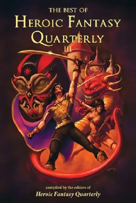 The Best of Heroic Fantasy Quarterly: Volume 3 by Charles Gramlich