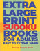Extra Large Print Sudoku Books For Adults Easy to Extreme Hard: Sudoku In Very Large Print - Brain Games Book For Adults by Panda Puzzle Book