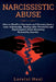 Narcissistic Abuse: How to Handle a Narcissist and Recovery from a toxic relationship. Healing After Emotional and Psychological Abuse dis by Lorelai Heal