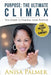 Purpose: The Ultimate Climax: The Guide to Finding Your Purpose by Anisa Palmer
