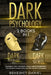 Dark Psychology: 2 BOOKS IN 1. Dark Psychology 101 + Dark Psychology Secrets. Hypnotism, Dark Persuasion, Mind Control, Manipulation. T by Benedict Daniel