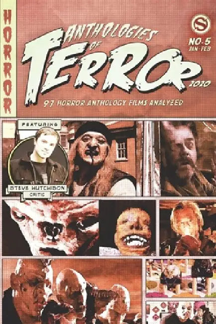 Anthologies of Terror 2020: 97 Horror Anthology Films Analyzed by Steve Hutchison