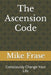 The Ascension Code: Consciously Change Your Life by Mike Frase