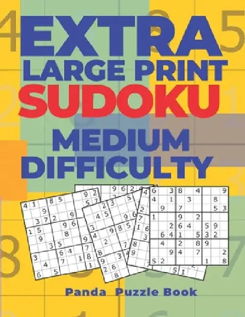 Extra Large Print Sudoku Medium Difficulty: Sudoku In Very Large Print - Brain Games Book For Adults by Panda Puzzle Book