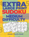 Extra Large Print Sudoku Medium Difficulty: Sudoku In Very Large Print - Brain Games Book For Adults by Panda Puzzle Book