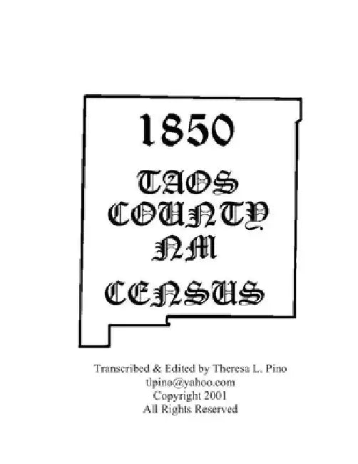 1850 Taos County, NM Census with Index by Theresa L. Pino