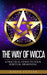 The Way of Wicca: A Practical Guide to your Spiritual Awakening by Edith Cutler