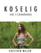 Koselig Vol. 1 Kimberley by Gretchen Miller