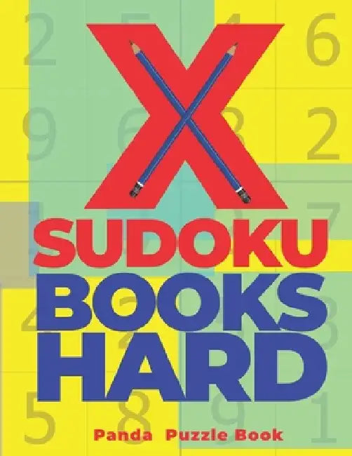 X Sudoku Books Hard: 200 Mind Teaser Puzzles Sudoku X - Brain Games Book For Adults by Panda Puzzle Book