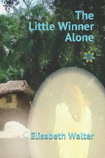 The Little Winner Alone by Elisabeth Walter