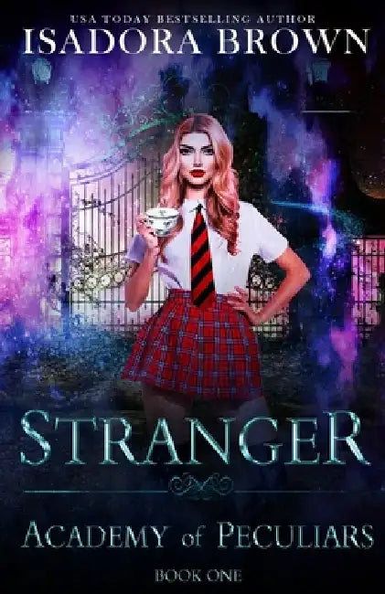 Stranger: A Paranormal Academy Romance by Isadora Brown