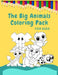 The Big Animals Coloring Pack for Kids: 100+ images of Animals Coloring Book for Smart Kids by Elena M. White