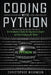 Coding with Python: An Introductory Guide for Beginners to Learn and Start Coding with Python by Christopher Wilkinson