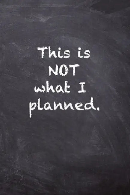 This is NOT What I Planned. by Kany Books